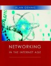 Networking in the Internet Age - Alan Dennis