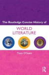 The Routledge Concise History of World Literature - Theo d' Haen, Theo D'haen