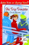 Date Him or Dump Him? Ski Trip Trouble - Cylin Busby