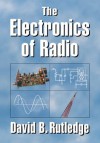 The Electronics of Radio - David Rutledge