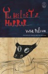 The Helmet of Horror: The Myth of Theseus and the Minotaur - Victor Pelevin