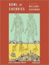 Bowl of Cherries (MP3 Book) - Millard Kaufman, Bronson Pinchot