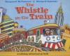 The Whistle on the Train - Margaret McNamara, Richard Egielski