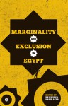 Marginality and Exclusion in Egypt and the Middle East - Ray Bush, Habib Ayeb