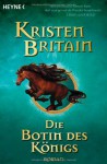 Die Botin des Königs (Reiter-Trilogie, #2) - Kristen Britain