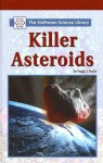 Killer Asteroids (The KidHaven Science Library) - Peggy J. Parks