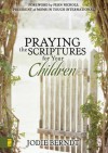 Praying the Scriptures for Your Children - Jodie Berndt