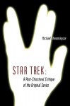 Star Trek: A Post-Structural Critique of the Original Series - Michael Hemmingson