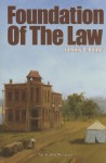 Foundation of the Law - Johnny D. Boggs