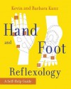 Hand and Foot Reflexology - Kevin Kunz, Barbara Kunz