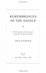 Remembrances of the Angels: 50th Anniversary Reminiscences of the Fire No One Can Forget - John Kuenster