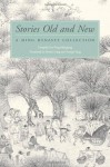 Stories Old and New: A Ming Dynasty Collection - Feng Menglong, Shuhui Yang