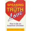 Speaking the Truth in Love - Kenneth C. Haugk