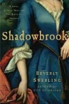 Shadowbrook: A Novel of Love, War, and the Birth of America - Beverly Swerling