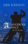 A Dangerous Dance (Save The Last Dance) - Jude Johnson