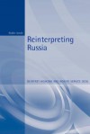 Reinterpreting Russia - Robert Service