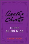 Three Blind Mice (A short story) - Agatha Christie