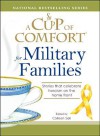 A Cup of Comfort for Military Families: Stories That Celebrate Heroism on the Home Front - Colleen Sell