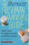 The Freshman Survival Guide: Soulful Advice for Studying, Socializing, and Everything In Between - Nora Bradbury-Haehl, Bill McGarvey