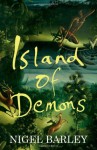 Island of Demons - Nigel Barley