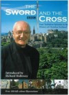 The Sword and the Cross: Four Turbulent Episodes in the History of Christian Scotland - Richard Holloway