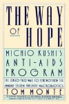 Way of Hope: Michio Kushi's Anti-Aids Program (hardback) - Tom Monte