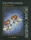 Solutions Manual for Organic Chemistry and the CW+ GradeTracker Access Card Package (Workbook only, no Access Card included) - Jan William Simek, L.G. Wade Jr.