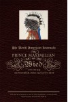 The North American Journals of Prince Maximilian of Wied: September 1833-August 1834 - Prince Maximilian Alexander Philipp, Stephen S. Witte, Marsha V. Gallagher, Dieter Karch