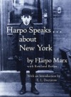 Harpo Speaks...About New York - Harpo Marx, Rowland Barber, E.L. Doctorow