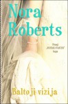 Baltoji vizija - Rasa Racevičiūtė, Nora Roberts