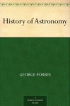 History of Astronomy - George Forbes