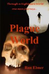 Plague World - Ron Ebner