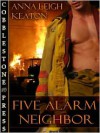 Five Alarm Neighbor - Anna Leigh Keaton