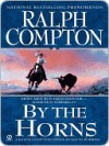 By the Horns - Ralph Compton, David Lawrence Robbins