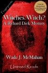 Witches Witch? a Richard Dick Mystery - Wade J. McMahan