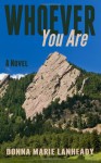 Whoever You Are - Donna Marie Lanheady