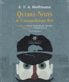 Quebra-Nozes & Camundongo Rei - E.T.A. Hoffmann