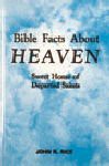 Bible Facts About Heaven: Sweet Home of the departed Saints - John R. Rice