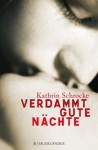 Verdammt gute Nächte - Kathrin Schrocke