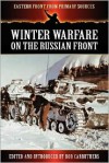 Winter Warfare on the Russian Front - Bob Carruthers