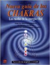 Nueva guía de los Chakras. Las ruedas de la energía vital - Anodea Judith, J.A. Bravo