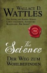 The Science - Der Weg zum Wohlbefinden (German Edition) - Wallace D. Wattles