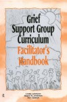 Grief Support Group Curriculum: Facilitator's Handbook - Linda Lehmann, Shane R. Jimerson, Ann Gaasch