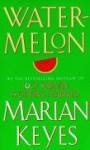 Watermelon - Marian Keyes