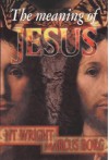 The Meaning of Jesus - Marcus J. Borg, N.T. Wright