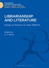 Librarianship and Literature: Essays in Honour of Jack Pafford - Alexander Taylor Milne, John Henry Pyle Pafford