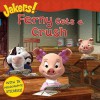 Ferny Gets a Crush (Jakers!) - Entara Ltd., Jodi Huelin