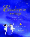 Eucalyptus Wings - J. Alison James