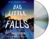 Bad Little Falls: A Novel (Mike Bowditch #3) - Paul Doiron