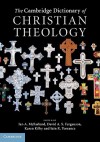 The Cambridge Dictionary of Christian Theology - Ian A. McFarland, Iain R. Torrance, Karen Kilby